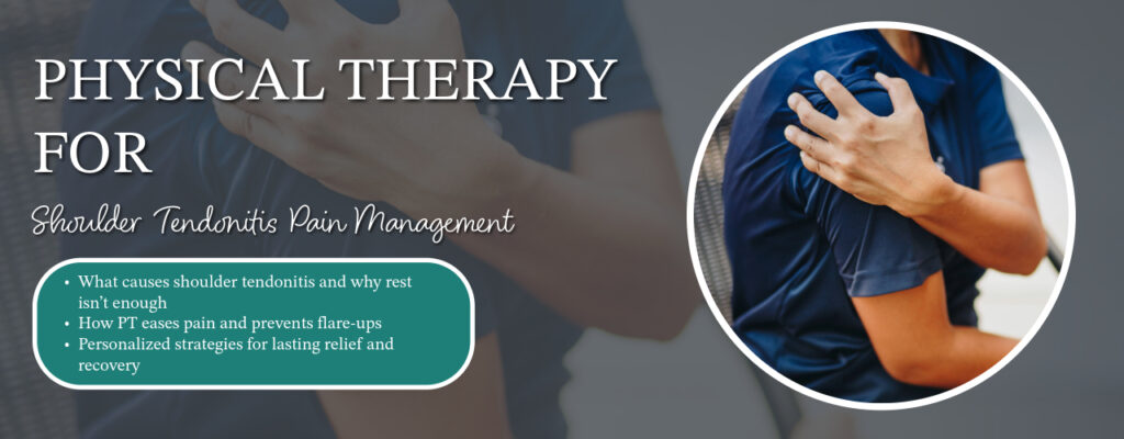 Physical Therapy for Shoulder Tendonitis Pain Management